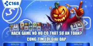 Hack Game Nổ Hũ Có Thật Sự An Toàn? Cùng Tìm Lời Giải Đáp