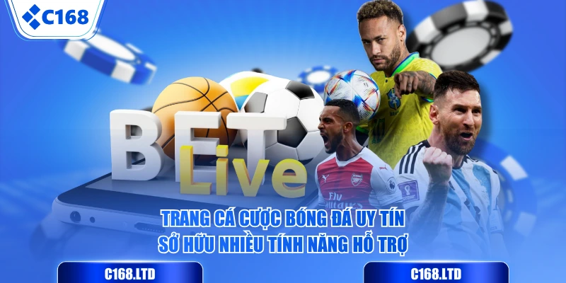 Trang cá cược bóng đá uy tín sở hữu nhiều tính năng hỗ trợ